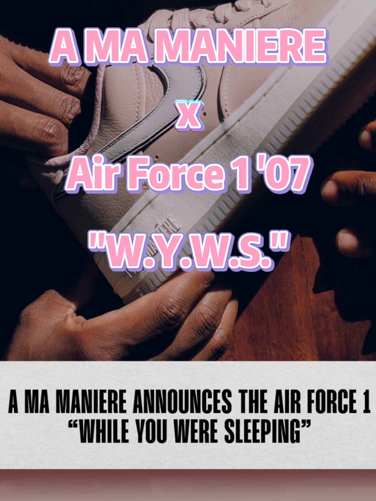 🚨【发售预告】AMM联名空军一号"W.Y.W.S."系列实物来袭❗️记得拿下这双❗️