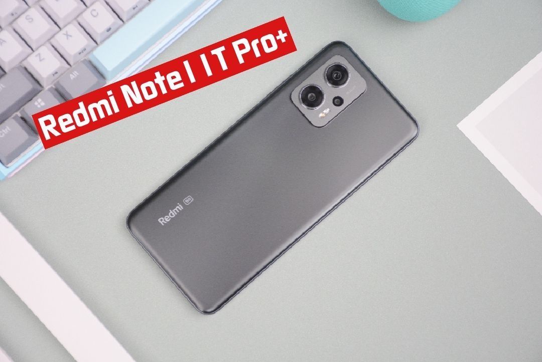 中端好机-Redmi Note11T Pro+📱